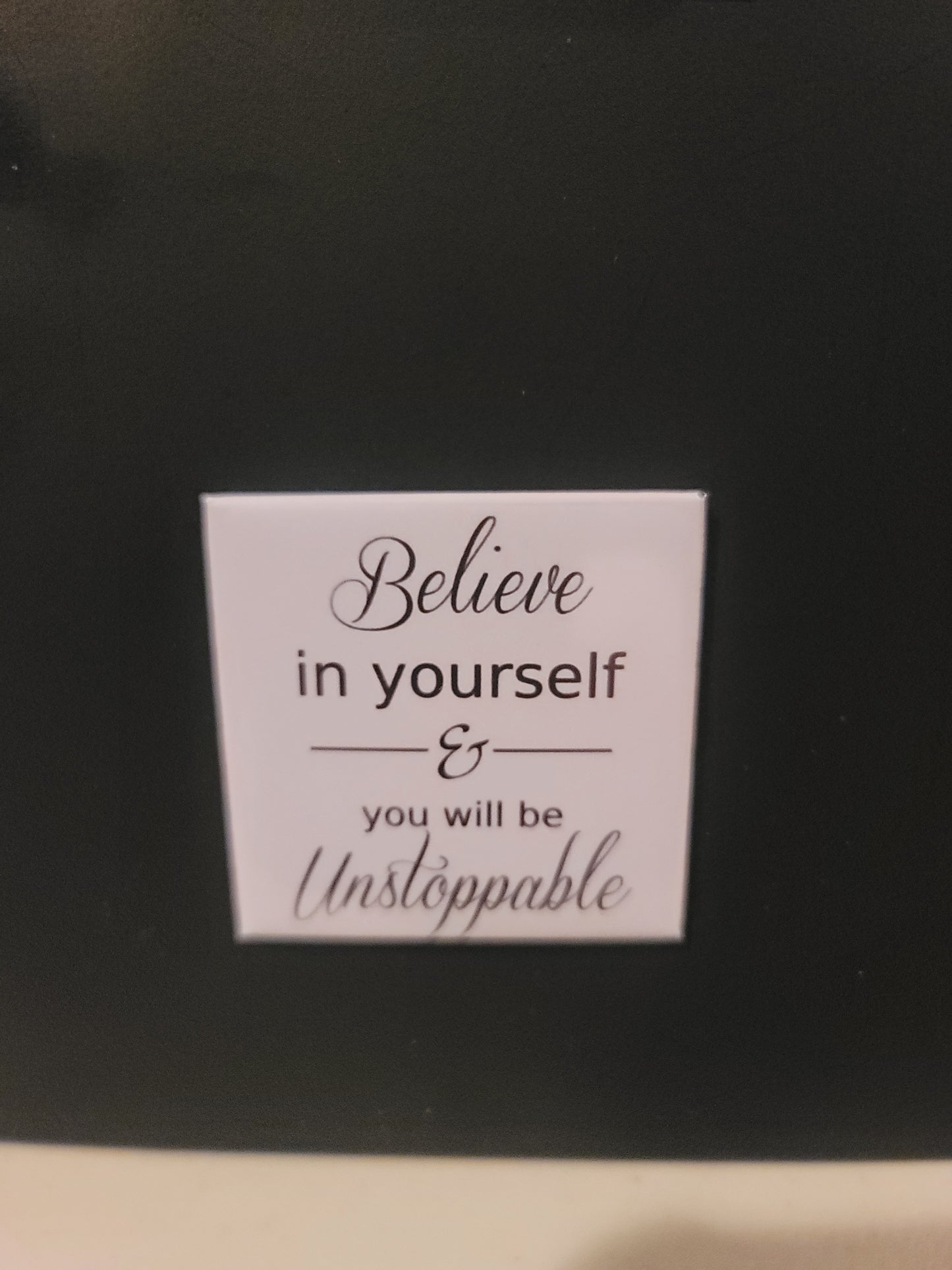 Believe In Yourself Magnet